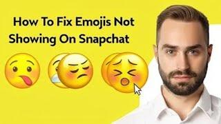 How To Fix Emojis Not Showing On Snapchat  How Do I Fix Emojis Not Showing On Snapchat