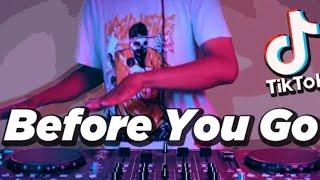 DJ TIKTOK VIRAL ! befor you go (DJ DESA REMIX)