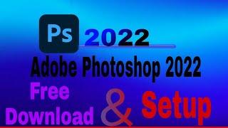 How to download Photoshop for free? || Adobe Photoshop 2022 free download || Install Photoshop free