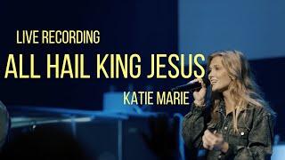 All Hail King Jesus - Katie Marie | Live at Grace Church Melbourne