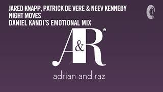 Jared Knapp, Patrick De Vere & Neev Kennedy - Night Moves (Daniel Kandi’s Emotional Mix) Extended