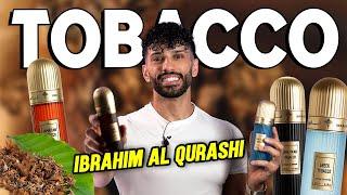 ALL Ibrahim Al-Qurashi Tobacco Fragrances Rated