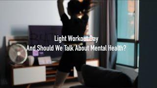 Join Me For A Light Workout Day | #MentalHealth | #ASMR