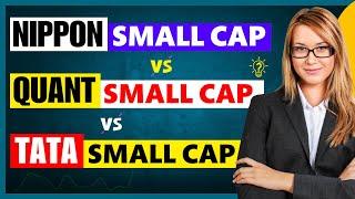 Top Small Cap Funds Comparison (2025) । Nippon India vs Quant vs Tata Small Cap Fund