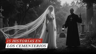 SACERDOTES REVELAN 15 HISTORIAS DE TERROR DE LOS CEMENTERIOS DE ESPAÑA | RELATOS SOBRENATURALES