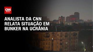 Analista da CNN relata situação em bunker na Ucrânia | CNN 360°