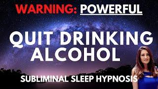 Quit Drinking Alcohol Hypnosis for Sleep | Subliminal Motivation