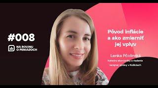 NA ROVINU O PENIAZOCH #008 Lenka Pčolinská: Pôvod inflácie a ako zmierniť jej vplyv