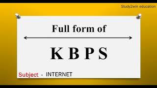 Kbps ka full form | Full form of in English  | Subject - INTERNET