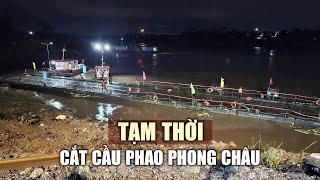 Lũ sông Hồng dâng cao, tạm thời cắt cầu phao Phong Châu