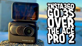 Insta360 Go 3s Over The Ace Pro 2 Don’t Choose Wrong!!!