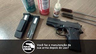 Você faz a manutenção da sua arma depois do uso?