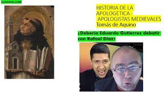 HISTORIA DE LA APOLOGETICA - APOLOGISTAS MEDIEVALES -Tomás de Aquino 1