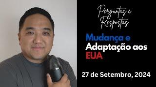 Mudança e Adaptação aos EUA - Perguntas e Respostas