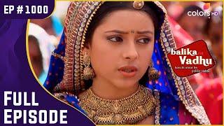 ये कौन अजनबी है जिसने Anandi को बचाया? | Balika Vadhu | बालिका वधू | Full Episode | Ep. 1000