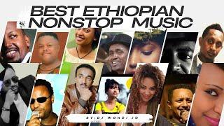 Best Ethiopian nonstop music collection| ምርጥ  የኢትዮጵያ ሙዚቃ ስብስብ_by dj wondi jo