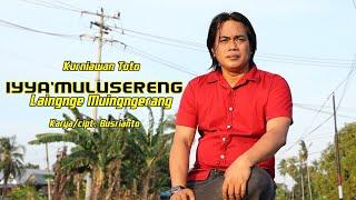 IYYA  MULUSERENG LAINNGE MUINGNGERANG. CIPTA.BUSRIANTO.VOC KURNIAWAN TOTO.