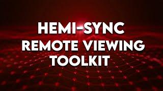 The Complete Remote Viewing Tool Kit - Hemi Sync Version