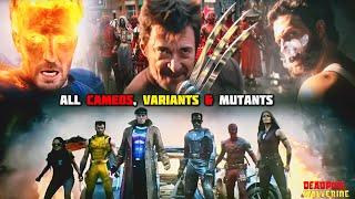 Every Cameo, Variant And Mutant In Deadpool & Wolverine Movie + Who They Are