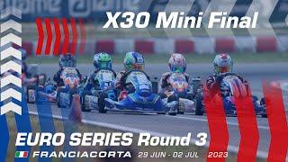 2023 Euro Series Round 3 | X30 Mini Final Race