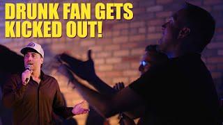 Drunk Fan Gets Kicked Out! Adam Ray Comedy