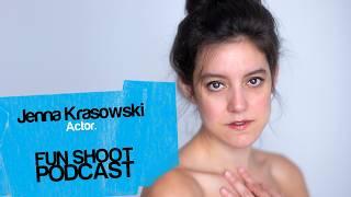 Jenna Krasowski, Actor. | Episode 24 | Fun Shoot Podcast