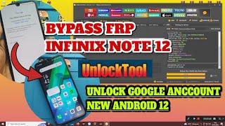 Frp Bypass Infinix Note 12 X670 / Unlock Google Account Android 12 BY UnlockTool