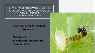 Key Challenges When Using Biocontrol in Greenhouse Ornamentals and How to Solve Them