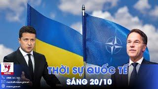 Thời sự Quốc tế sáng 20/10.Nóng: NATO ra điều kiện kết nạp Ukraine;Lính Triều Tiên huấn luyện ở Nga?