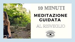 Meditazione Guidata al Risveglio | My Personal Practice | 10 minuti