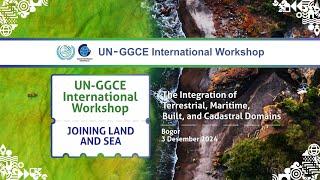 UN-GGCE International Workshop “Joining Land and Sea” Day 2