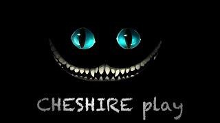 Канал CHESHIRE play!