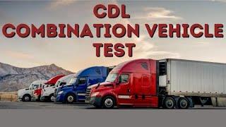 CDL COMBINATION VEHICLE TEST