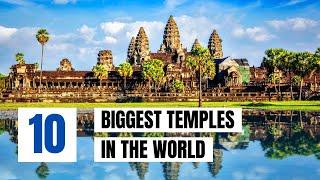 Top 10 Largest Temples in the World 2024