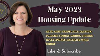 MAY 2023 RALEIGH DURHAM CHAPEL HILL NORTH CAROLINA HOUSING MARKET UPDATE