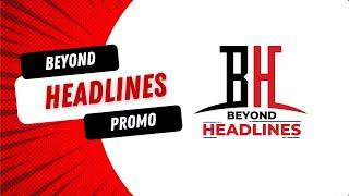 Beyond Headlines Media Promo l October 2 Onwards l #BeyondHeadlinesMedia #BHM #BHMedia