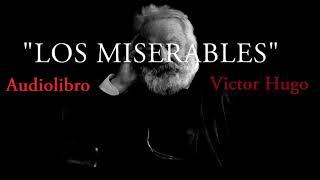 LOS MISERABLES Audiolibro completo Victor Hugo