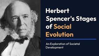 Herbert Spencer Stages of Evolution