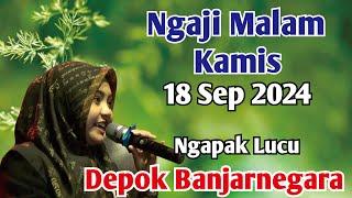 NGAJI MALAM KAMIS 18 Sep 2024 | Ceramah Ngapak Ustadzah Mumpuni Handayayekti Dari Cilacap