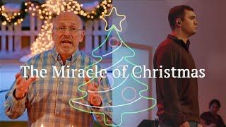 The Miracle of Christmas - Evangel Online Christmas Eve 2024