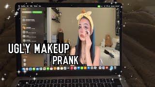 UGLY MAKEUP PRANK