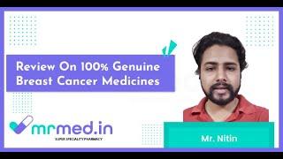 100% Genuine Breast Cancer Medicines Review | MrMed Testimonials