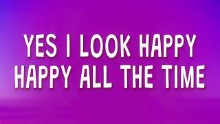 Ismail - Yes I look happy happy all the time (Closed Doors Sped Up) (Lyrics)