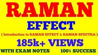 RAMAN EFFECT || INTRODUCTION TO RAMAN EFFECT || RAMAN SPECTROSCOPY || WITH EXAM NOTES ||