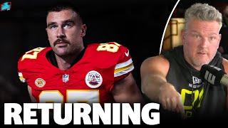 Pat McAfee's Source(s) Confirm That Travis Kelce Isn't Retiring, Coming Back For Revenge