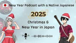 Japanese Podcast - Conversation with Yuuri San (日本人と会話) : Christmas & New Year in JAPAN