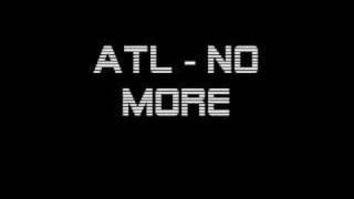 ATL - No More