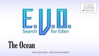 E.V.O.: Search for Eden - The Ocean (Orchestral Remix)