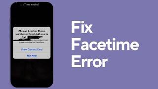 Fix: Choose Another Phone Number or Email Address to Call Contact Card is Not Available For Facetime