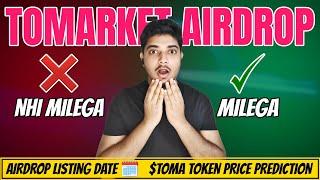 Tomarket Airdrop New Update | Tomarket Airdrop Listing Date | Tomarket Token Price Prediction